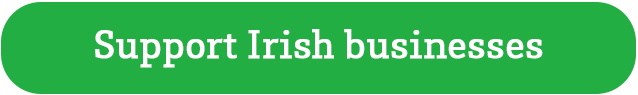 Support Irish businesses
